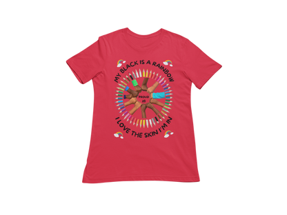 "MY BLACK IS A RAINBOW" SIGNATURE CUSTOM T-SHIRT
