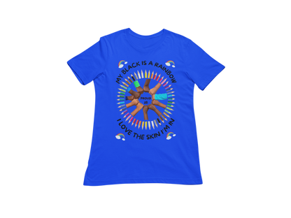 "MY BLACK IS A RAINBOW" SIGNATURE CUSTOM T-SHIRT