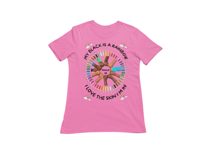 "MY BLACK IS A RAINBOW" SIGNATURE CUSTOM T-SHIRT