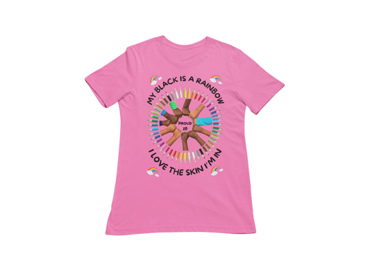 "MY BLACK IS A RAINBOW" SIGNATURE CUSTOM T-SHIRT