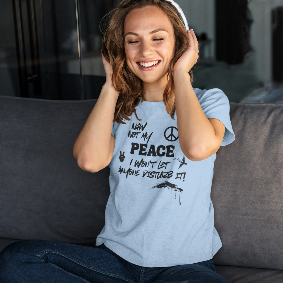 "NAW NOT MY PEACE" CUSTOM DESIGN GRAPHIC