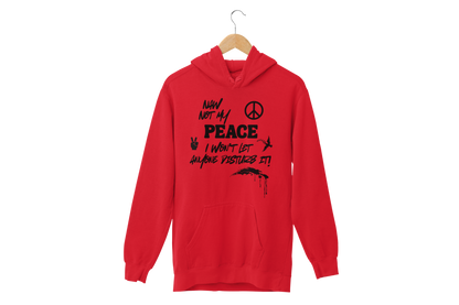 "NAW NOT MY PEACE" CUSTOM DESIGN GRAPHIC