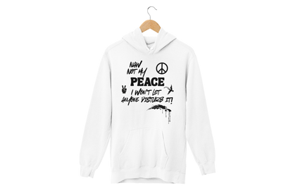 "NAW NOT MY PEACE" CUSTOM DESIGN GRAPHIC