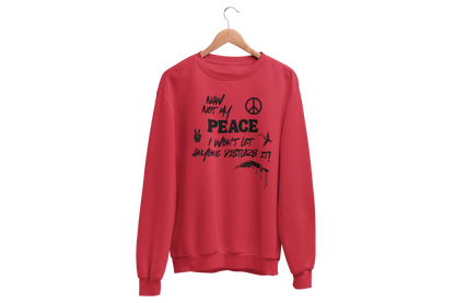 "NAW NOT MY PEACE" CUSTOM DESIGN GRAPHIC