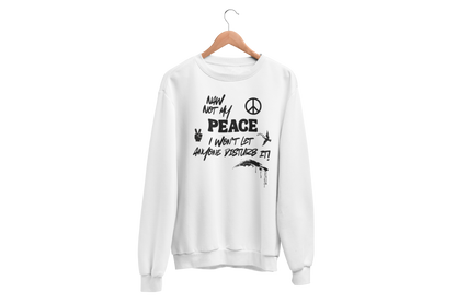 "NAW NOT MY PEACE" CUSTOM DESIGN GRAPHIC