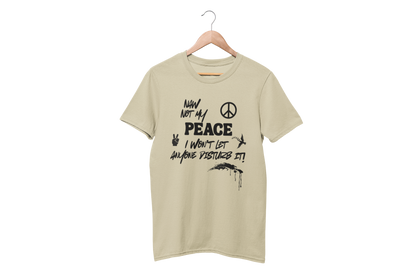 "NAW NOT MY PEACE" CUSTOM DESIGN GRAPHIC
