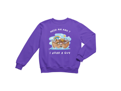 "NEED AN ARK? I NOAH A GUY" CUSTOM GRAPHIC SWEATSHIRT