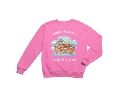 "NEED AN ARK? I NOAH A GUY" CUSTOM GRAPHIC SWEATSHIRT