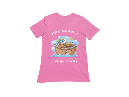 "NEED AN ARK? I NOAH A GUY" CUSTOM GRAPHIC T-SHIRT