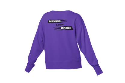 "NEVER LOOK BACK" CUSTOM DESIGN SWEATSHIRT