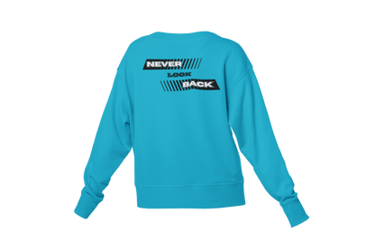 "NEVER LOOK BACK" CUSTOM DESIGN SWEATSHIRT