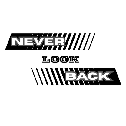 "NEVER LOOK BACK" CUSTOM DESIGN SWEATSHIRT