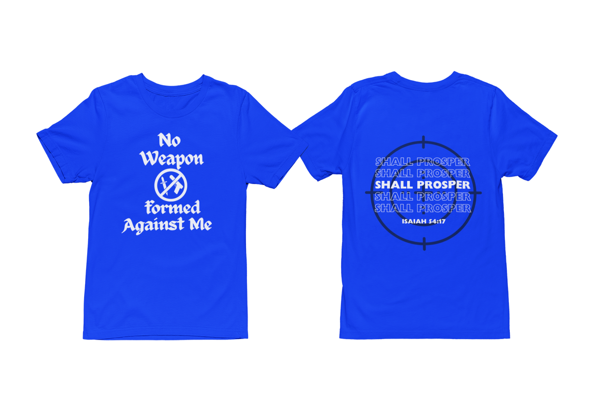 "NO WEAPON WILL PROSPER" SIGNATURE CUSTOM DESIGN (WHITE PRINT)