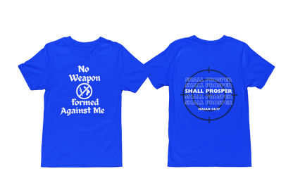 "NO WEAPON WILL PROSPER" SIGNATURE CUSTOM DESIGN (WHITE PRINT)