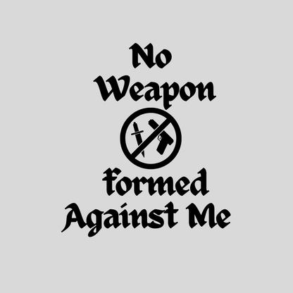 "NO WEAPON WILL PROSPER" SIGNATURE CUSTOM DESIGN (BLACK PRINT)