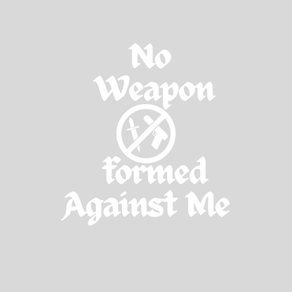 "NO WEAPON WILL PROSPER" SIGNATURE CUSTOM DESIGN (WHITE PRINT)