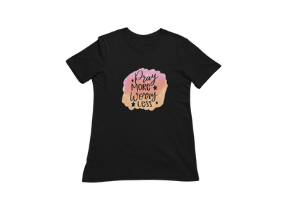 "PRAY MORE WORRY LESS" GRAPHIC PRINT