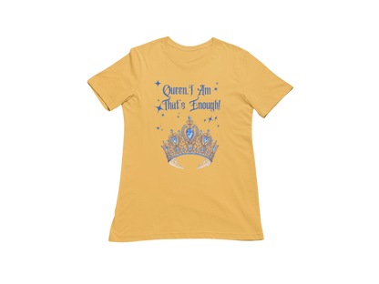 "QUEEN, I AM THAT'S ENOUGH" CUSTOM SIGNATURE DESIGN