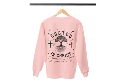 "ROOTED IN CHRIST- COLOSSIANS 2:7" (BACKVIEW) SIGNATURE CUSTOM SWEATSHIRT