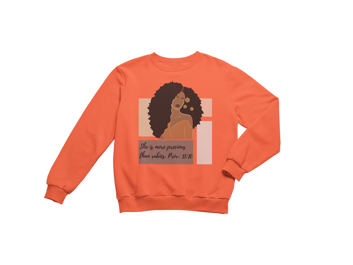 "SHE IS MORE PRECIOUS THAN RUBIES - PROV. 31:10" CUSTOM SIGNATURE SWEATSHIRT