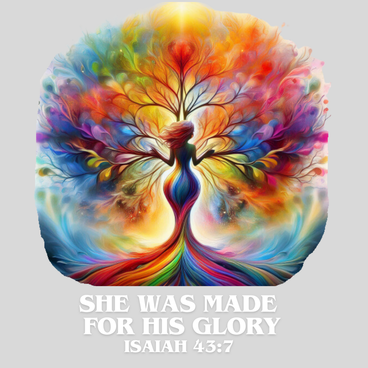 "SHE WAS MADE FOR HIS GLORY - ISAIAH 43:7" CUSTOM SIGNATURE DESIGN