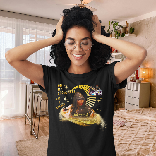 "MARTIN - SHENENEH, OH MY GOODDNESS" CUSTOM GRAPHIC