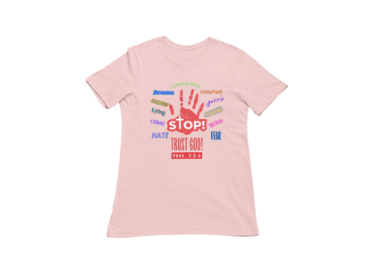 "STOP, TRUST GOD - PROV. 3:5-6"CUSTOM DESIGN GRAPHIC T-SHIRT