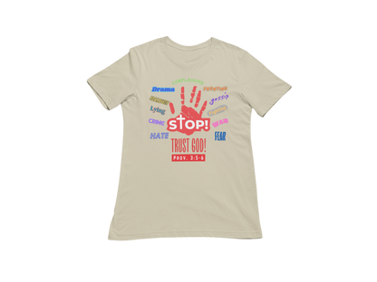 "STOP, TRUST GOD - PROV. 3:5-6"CUSTOM DESIGN GRAPHIC T-SHIRT