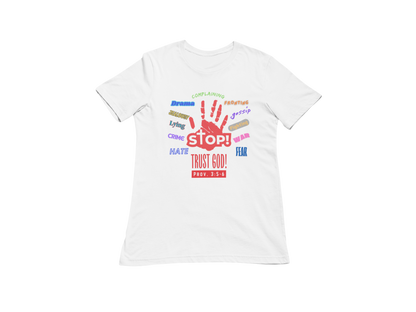 "STOP, TRUST GOD - PROV. 3:5-6"CUSTOM DESIGN GRAPHIC T-SHIRT