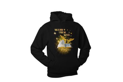 "THIS IS HOW I FIGHT MY BATTLES" CUSTOM GRAPHIC