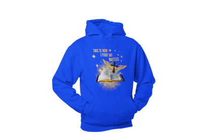 "THIS IS HOW I FIGHT MY BATTLES" CUSTOM GRAPHIC