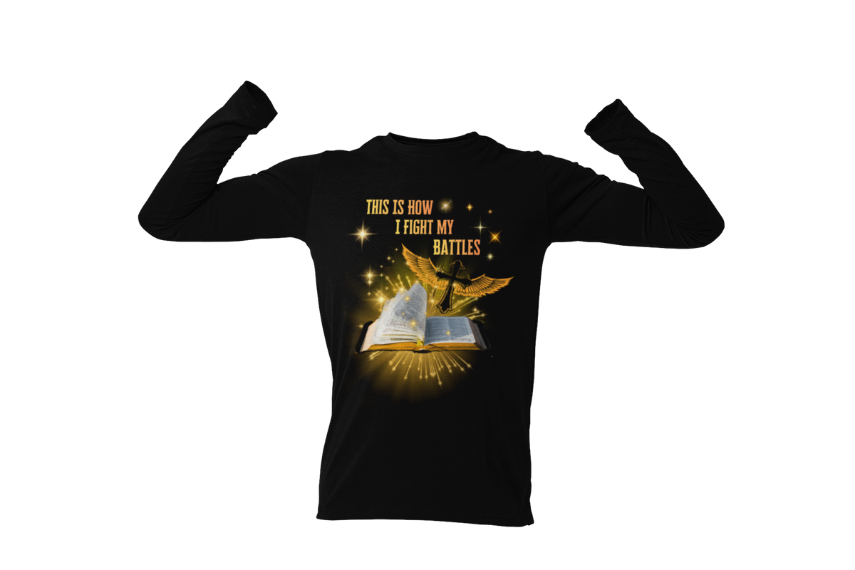 "THIS IS HOW I FIGHT MY BATTLES" CUSTOM GRAPHIC