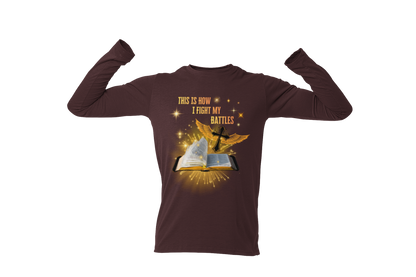 "THIS IS HOW I FIGHT MY BATTLES" CUSTOM GRAPHIC