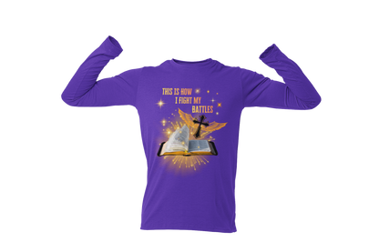 "THIS IS HOW I FIGHT MY BATTLES" CUSTOM GRAPHIC