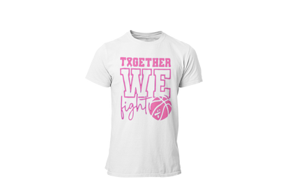 "TOGETHER WE FIGHT" - BREAST CANCER AWARENESS T-SHIRT