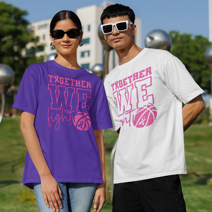 "TOGETHER WE FIGHT" - BREAST CANCER AWARENESS T-SHIRT