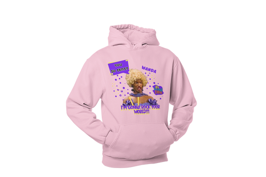 "UGLY WANDA,  I'M GONNA ROCK YOUR WORLD!!!" GRAPHIC HOODIE
