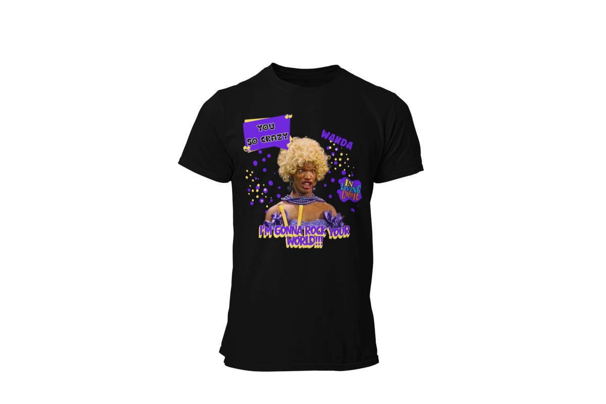"UGLY WANDA,  I'M GONNA ROCK YOUR WORLD!!!" CUSTOM GRAPHIC