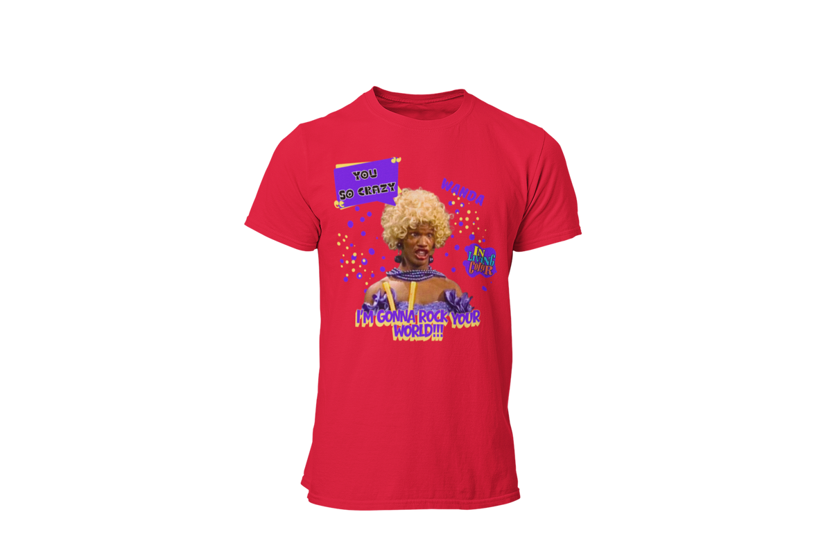 "UGLY WANDA,  I'M GONNA ROCK YOUR WORLD!!!" CUSTOM GRAPHIC