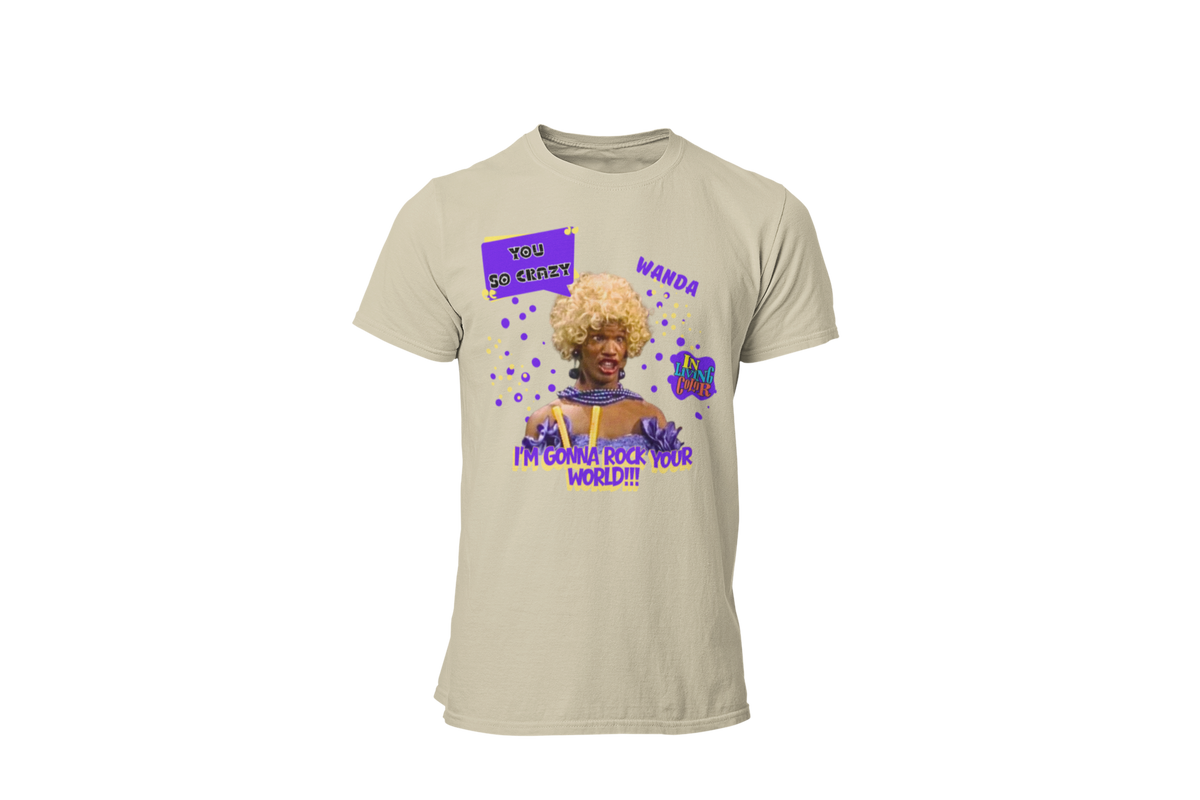 "UGLY WANDA,  I'M GONNA ROCK YOUR WORLD!!!" CUSTOM GRAPHIC
