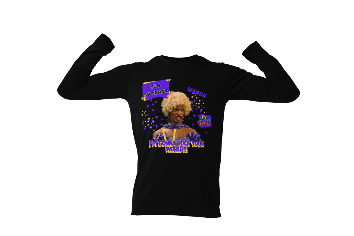 "UGLY WANDA,  I'M GONNA ROCK YOUR WORLD!!!" CUSTOM GRAPHIC