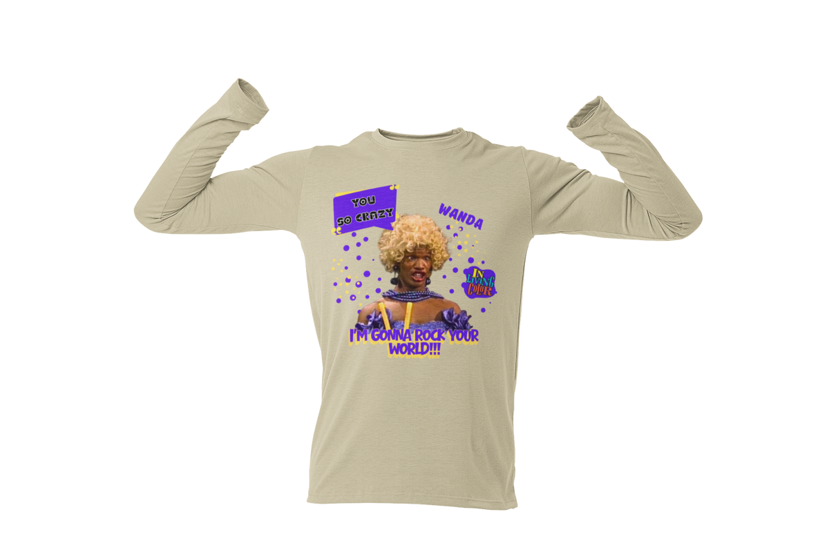 "UGLY WANDA,  I'M GONNA ROCK YOUR WORLD!!!" CUSTOM GRAPHIC