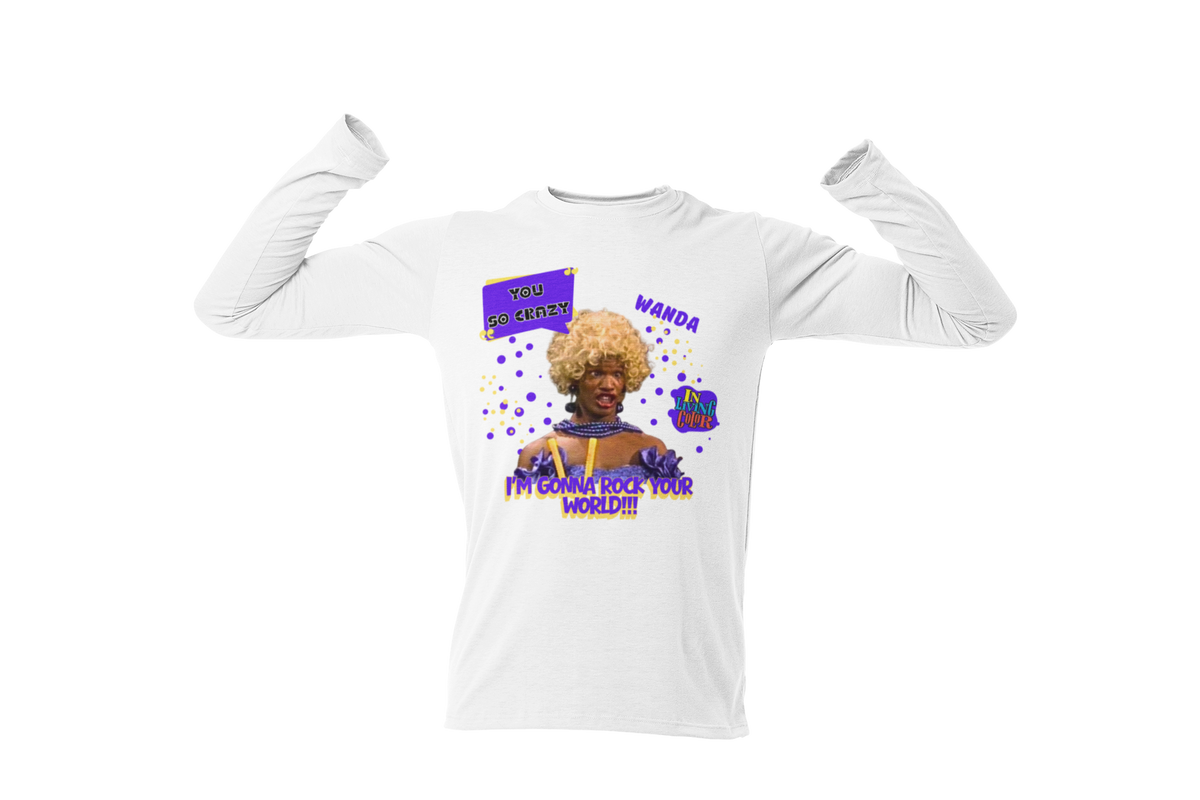 "UGLY WANDA,  I'M GONNA ROCK YOUR WORLD!!!" CUSTOM GRAPHIC