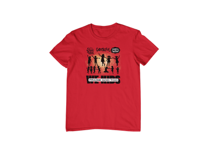 "WE KIDS PRAISE GOD TOO" CUSTOM GRAPHIC DESIGN (BLACK PRINT)