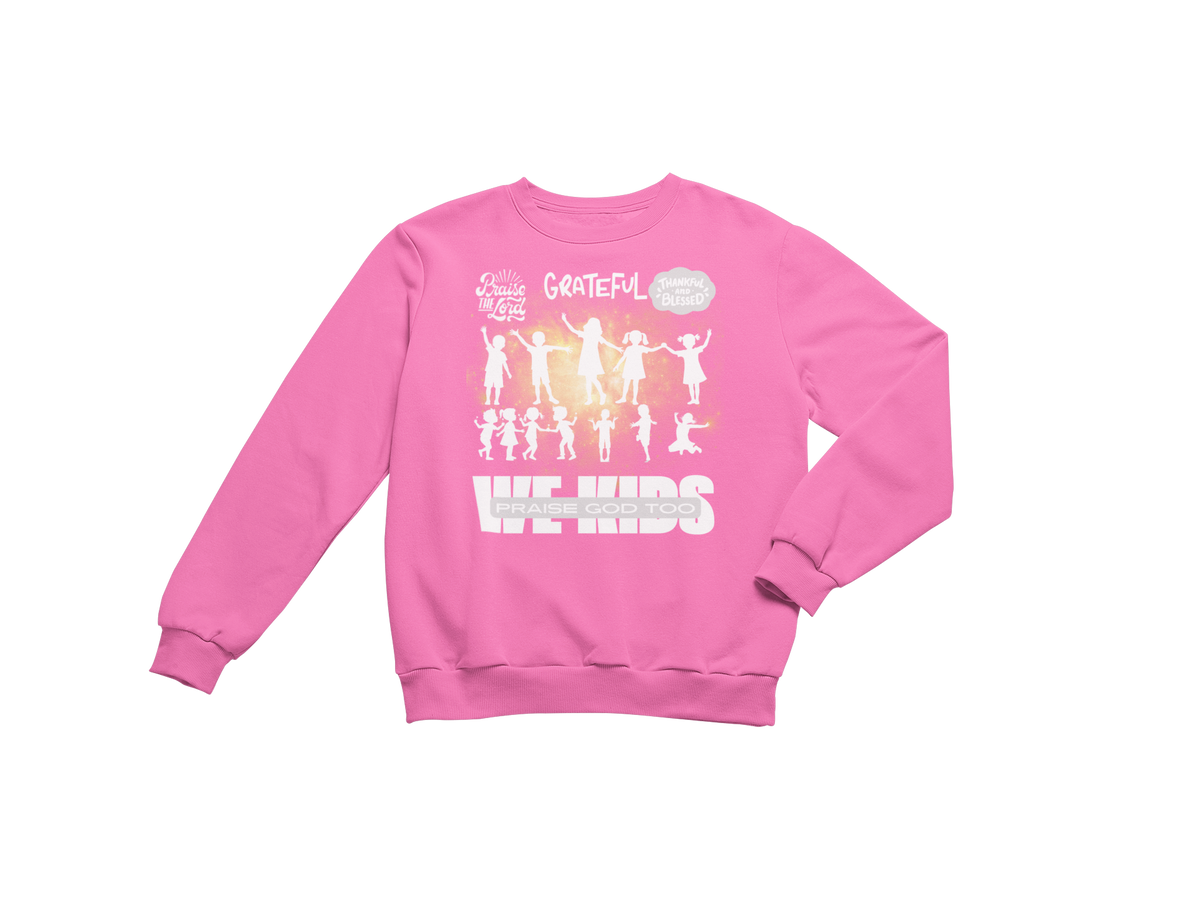 "WE KIDS PRAISE GOD TOO" CUSTOM GRAPHIC DESIGN (WHITE PRINT)
