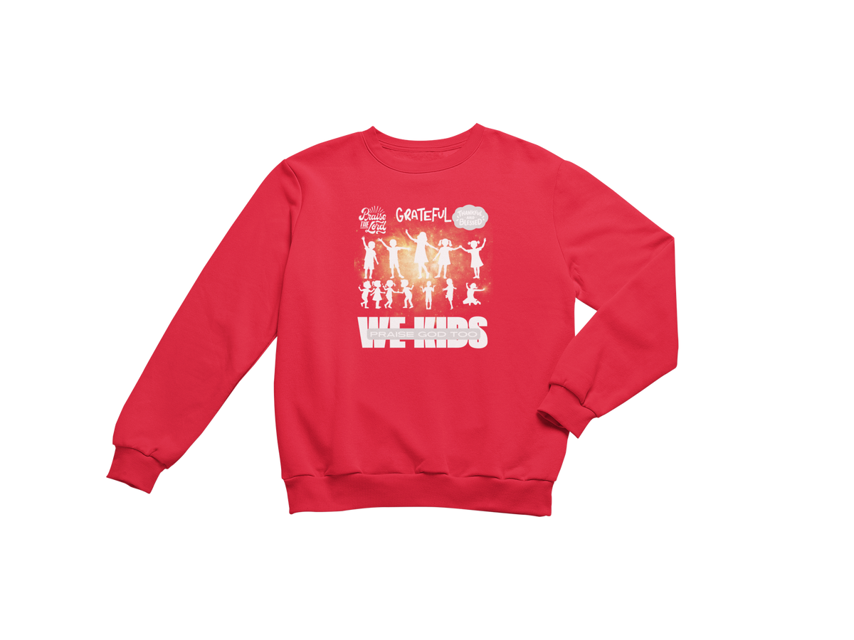 "WE KIDS PRAISE GOD TOO" CUSTOM GRAPHIC DESIGN (WHITE PRINT)