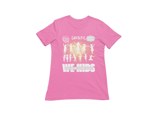 "WE KIDS PRAISE GOD TOO" CUSTOM GRAPHIC T-SHIRT (WHITE PRINT)