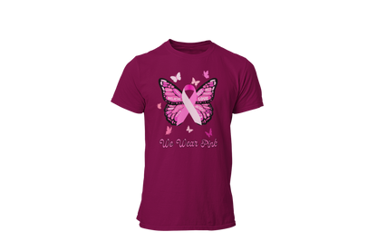 "WE WEAR PINK" - BREAST CANCER AWARENESS T-SHIRT