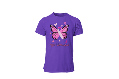 "WE WEAR PINK" - BREAST CANCER AWARENESS T-SHIRT