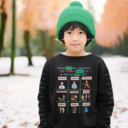 "WHEN I GROW UP" CUSTOM GRAPHIC SWEATSHIRT